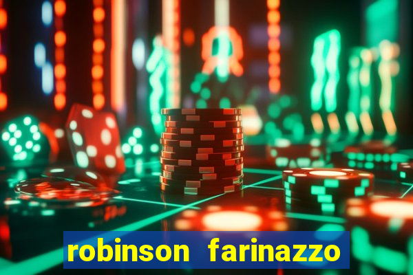 robinson farinazzo biografia wikipedia